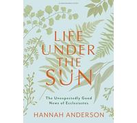 Life Under The Sun Bible Study Book With Video Access: The Unexpectedly Good News of Ecclesiastes