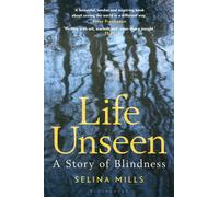 Life Unseen : A Story of Blindness