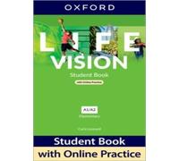 Life Vision: Elementary: Student Book with Online Practice: Print Student Book and 2 years' access to Student Resources.