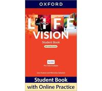 Life Vision: Pre-Intermediate: Student Book with Online Practice: Print Student Book and 2 years' access to Student Resources.