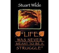 Life Was Never Meant to be a Struggle