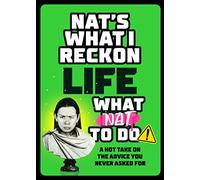 Life: What Nat To Do: A Hot Take On the Advice You Never Asked For