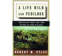 Life Wild and Perilous