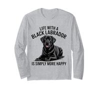Life with A Black Labrador is Simply More Happy Labrador Long Sleeve T-Shirt