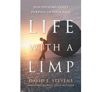 Life with a Limp: Discovering God's Purpose in Your Pain