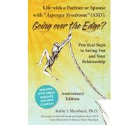 Life with a Partner or Spouse with Asperger Syndrome (ASD): Going over the Edge? Practical Steps to Saving You and Your Relationship ("ASPERGER ... refresh, and perhaps save your life))