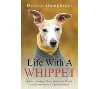 Life With a Whippet: Understanding Their Quirks and Needs for Harmonious Companionship