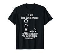 Life with EDS - Be More Careful Snarky Stick Figure T-Shirt