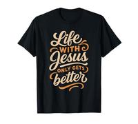 Life with Jesus Only Gets Better - Vintage Christian T-Shirt