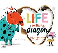 Life With My Dragon: Five Heart-Warming Tales: 1 (Life with Dragon)