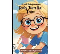 Life with Ricky Adventures: Ricky Joins the team