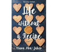 Life Without a Recipe - A Memoir