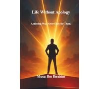 Life Without Apology: Achieving Was Never Only for Them
