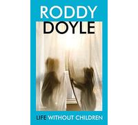 Life Without Children: Stories