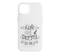 Life Without Coffee Is Scary Quote Caffeine Addict Humor Case for iPhone 14 Plus