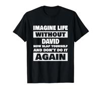 Life Without David Saying Funny David Name Value Graphic T-Shirt, Men, Black, M