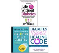 Life Without Diabetes, Your Simple Guide to Reversing Type 2 Diabetes, Diabetes Type 2 Healing Code 3 Books Collection Set