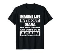 Life Without Diana Funny Diana Name Value Graphic T-Shirt, Men, Black, XL
