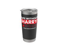 Life Without Harry Boring Would Not Recommend Funny Review Stainless Steel Insulated Tumbler