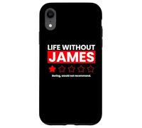 Life Without James Boring Would Not Recommend Funny Saying Case for iPhone XR