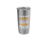 Life Without Jesus is Like an Unsharpened Pencil Christian Stainless Steel Insulated Tumbler