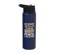 Life Without Jesus is Like an Unsharpened Pencil Christian Stainless Steel Insulated Water Bottle