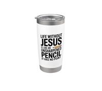 Life Without Jesus is Like an Unsharpened Pencil Stainless Steel Insulated Tumbler