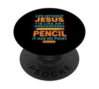 Life Without Jesus Like An Unsharpened Christian Religious PopSockets Adhesive PopGrip