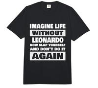 Life Without Leonardo Saying Funny Leonardo Name Comfort Colors Adult Heavyweight T-Shirt