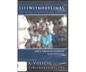 Life Without Limbs: From No Limbs To No Limits