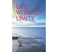 LIFE WITHOUT LIMITS: In Pursuit of Excellence