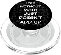 Life Without Math Just Doesn't Add Up - Funny Teacher Pun PopSockets PopGrip for MagSafe