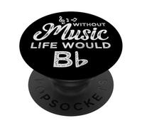 Life Without Music Would B Flat PopSockets Adhesive PopGrip