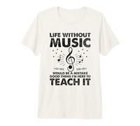 Life Without Music Would Be A Mistake Good Thing I'm Here Premium T-Shirt