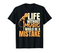 Life Without Music Would Be A Mistake Singer Singing Karaoke T-Shirt