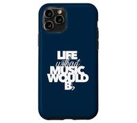 LIFE WITHOUT MUSIC WOULD BE FLAT musician birthday band Case for iPhone 11 Pro