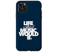 LIFE WITHOUT MUSIC WOULD BE FLAT musician birthday band Case for iPhone 11 Pro Max