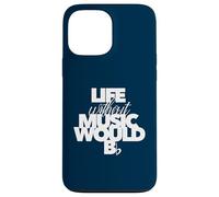 LIFE WITHOUT MUSIC WOULD BE FLAT musician birthday band Case for iPhone 13 Pro Max