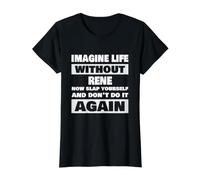 Life Without Rene Saying Funny Rene Name Value Graphic T-Shirt, Women, Black, L
