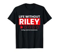 Life Without Riley Boring Would Not Recommend Funny Review Value Graphic T-Shirt