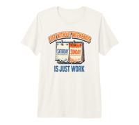 Life Without Weekends is Just Work Retro Office Humor Premium T-Shirt