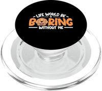 Life Would Be Boring Without Me Dog Lover Labrador Retriever PopSockets PopGrip for MagSafe