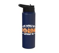 Life Would Be Boring Without Me Dog Lover Labrador Retriever Stainless Steel Insulated Water Bottle