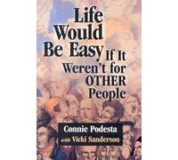 Life Would Be Easy If It Weren′t for Other People