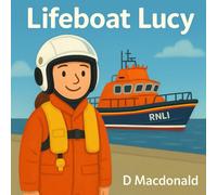 Lifeboat Lucy (999 - The Emergency Services - A series of books about the UK emergency services for young readers)