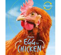 Lifecycles: Egg to Chicken