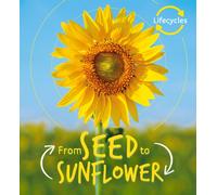 Lifecycles: Seed to Sunflower