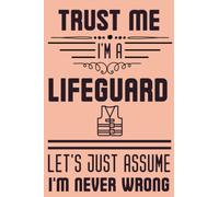 Lifeguard Gifts: A Novelty Blank Lined Notebook To Write In | Diary Paper Blank Journal | Funny Thank You Gift Idea For Lifeguard