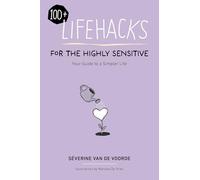 Lifehacks for the Highly Sensitive