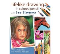 Lifelike Drawing in Colored Pencil with Lee Hammond